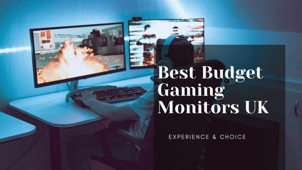 Best Gaming Monitor Under £200/ £150/ and £300 UK