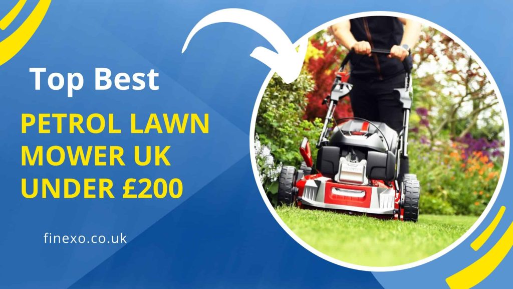 Top Best Petrol Lawn Mower UK Under £200: Save Money & Time!