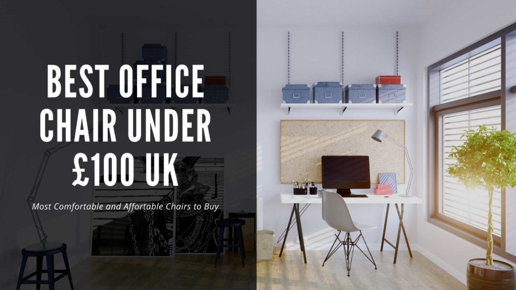 Top Best Office Chair Under £100 UK: Savings Alert!