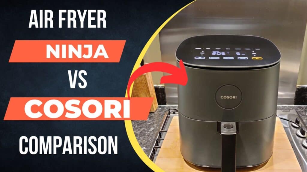 Cosori Vs Ninja Air Fryer: We Tested —Here’s the Winner!