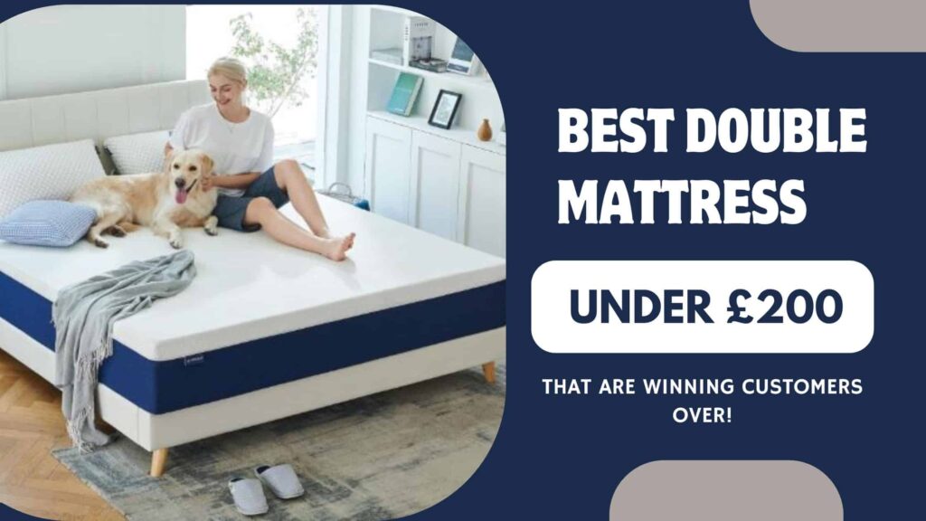 Best Double Mattress Under £200 UK-